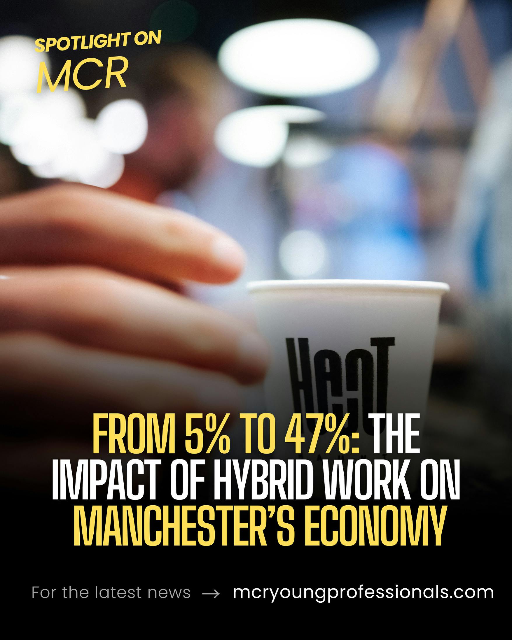 How Hybrid Work Has Changed Manchester’s Mondays — And What It Means for the City