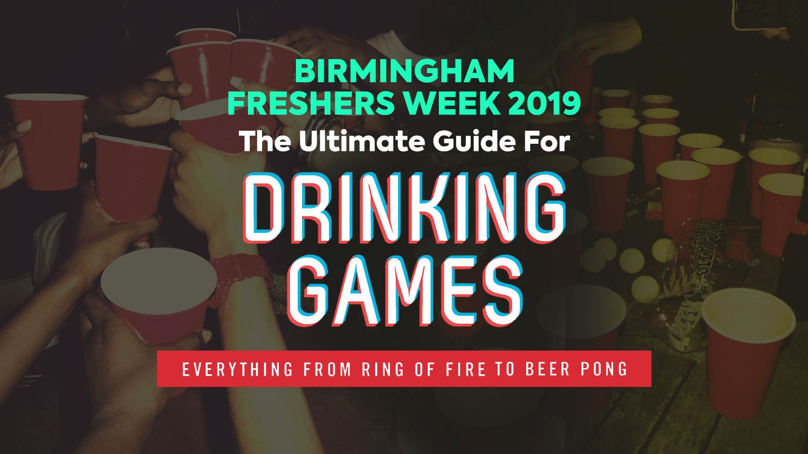 Ultimate Freshers Drinking Game Guide  – Birmingham Freshers
