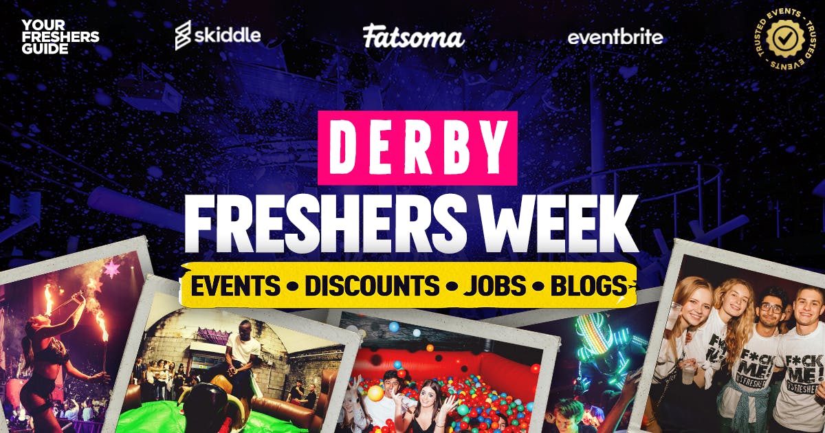 Derby Freshers 2024 Events, Discounts, Group Chats & Advice