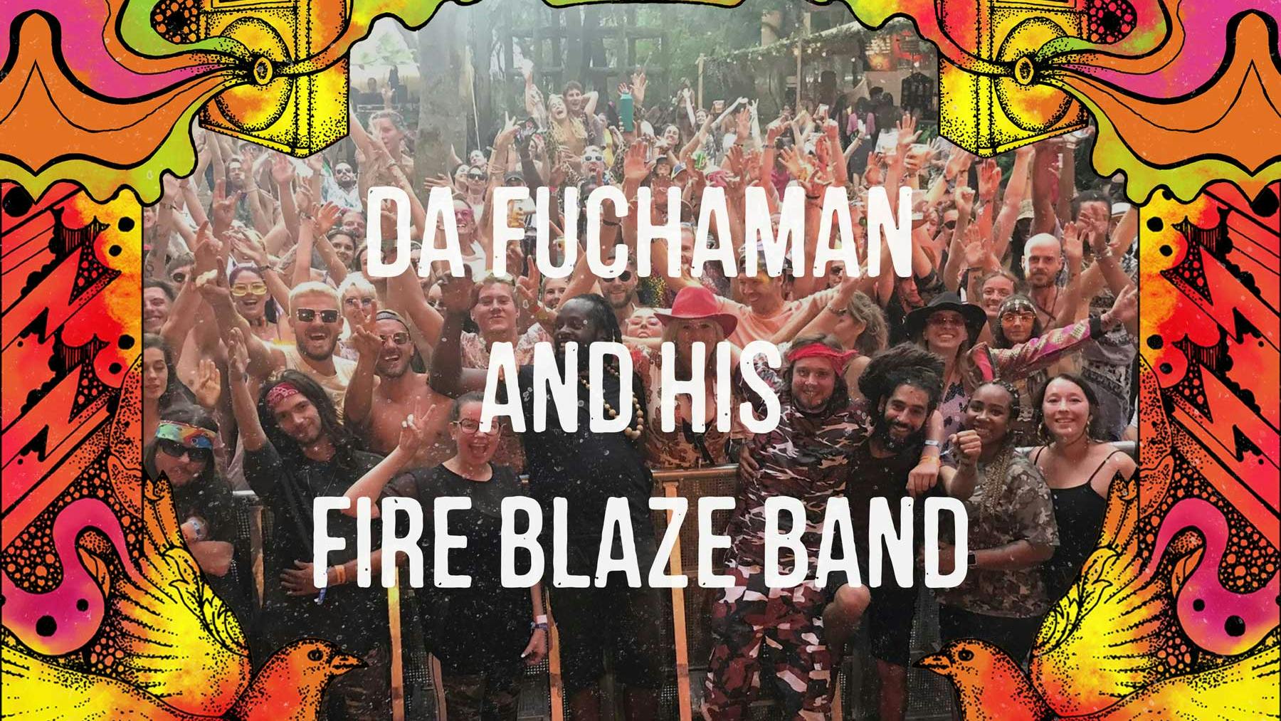 Introducing: Da Fuchaman and His Fire Blaze Band