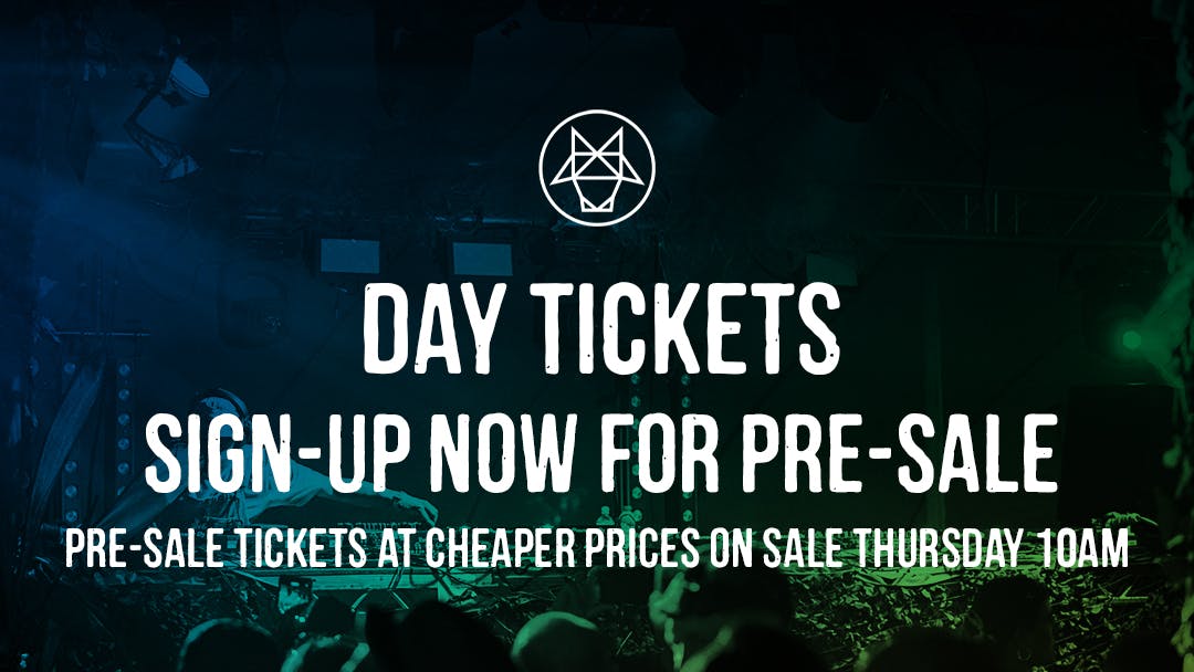 SIGN UP FOR DAY TICKETS PRE-SALE.