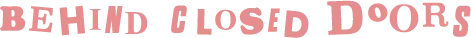 Behind Closed Doors Logo