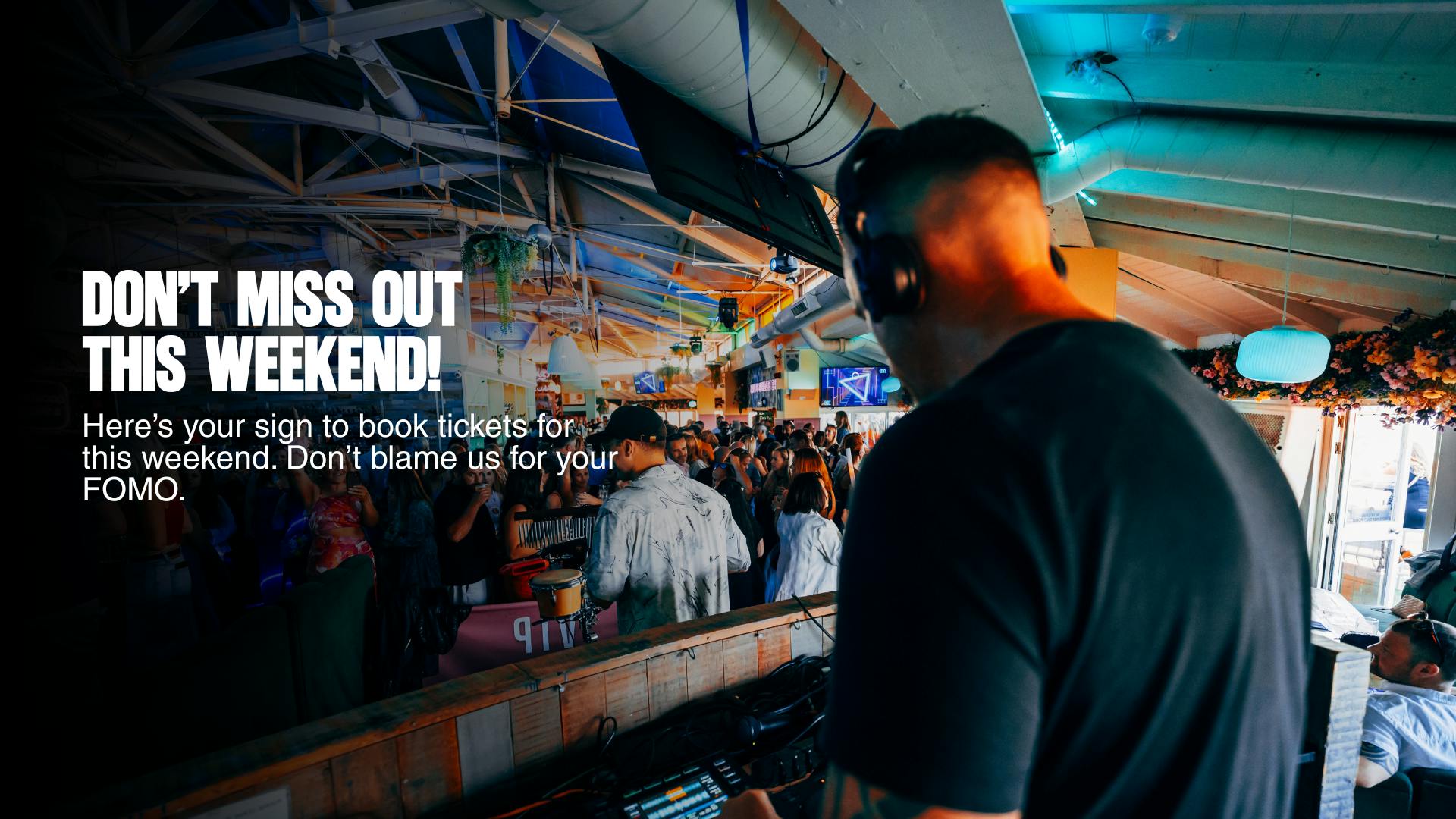 DON’T MISS OUT THIS WEEKEND!