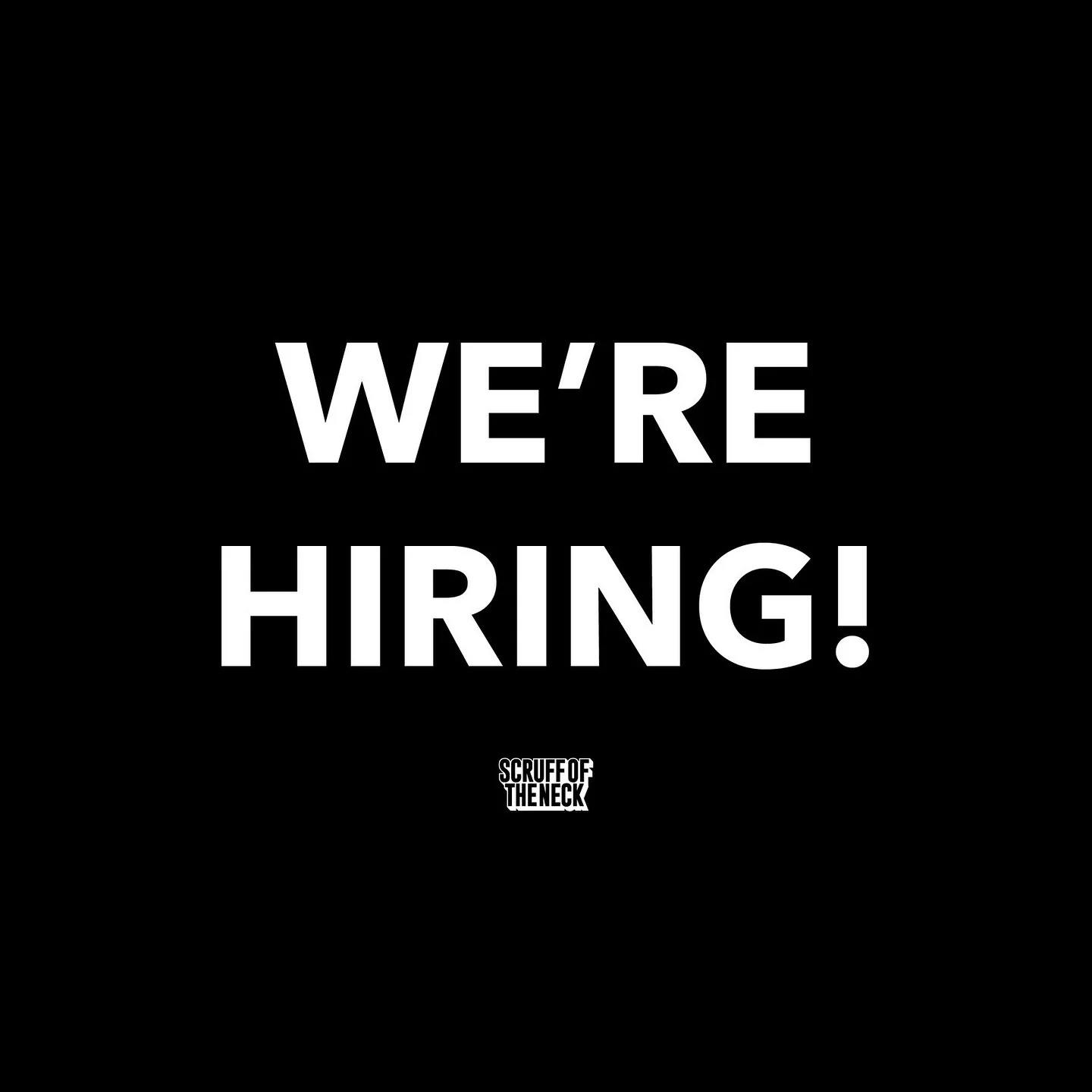 We’re hiring! Scruff of the Neck is growing!