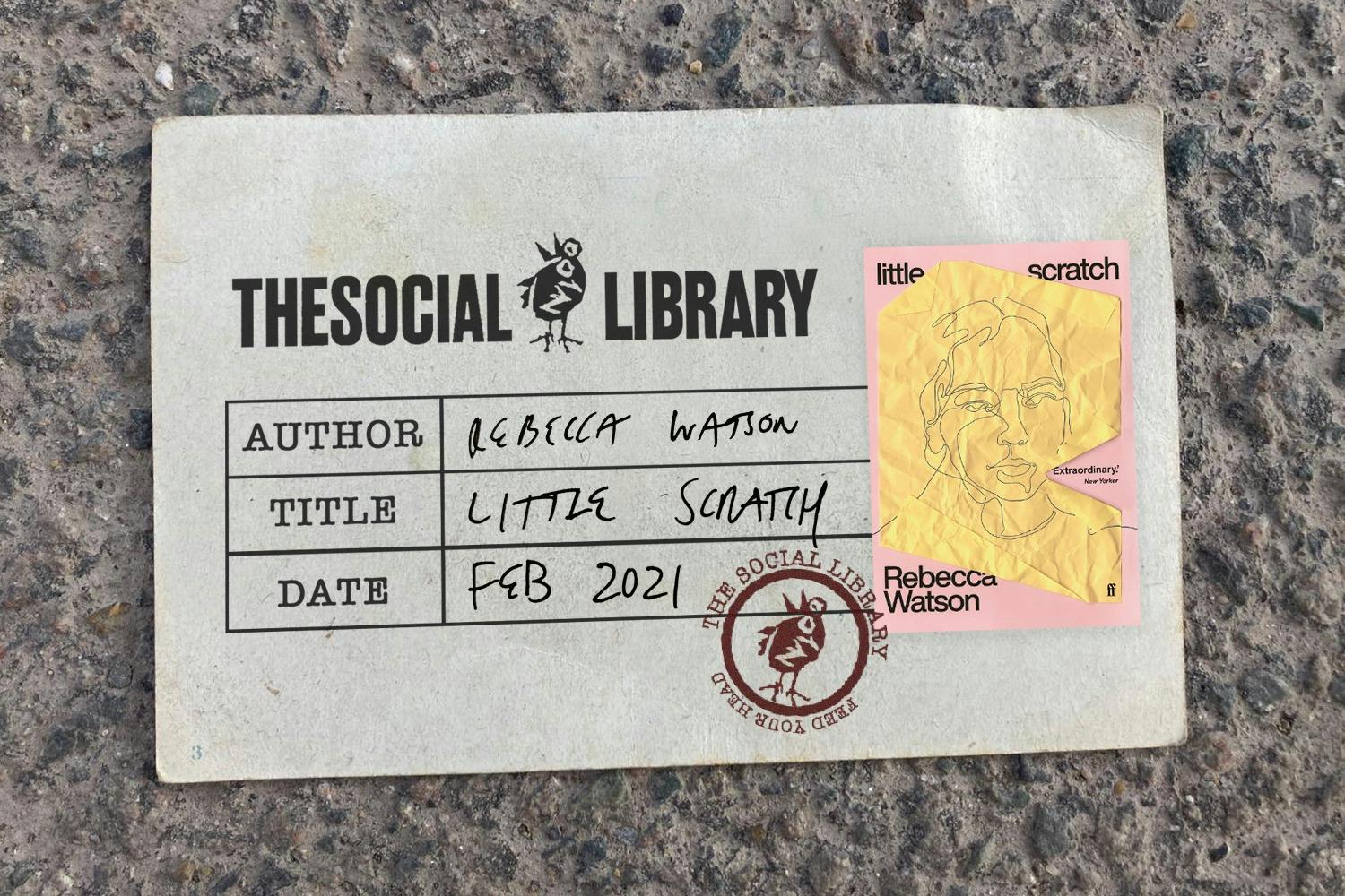 The Social Library: February – little scratch by Rebecca Watson