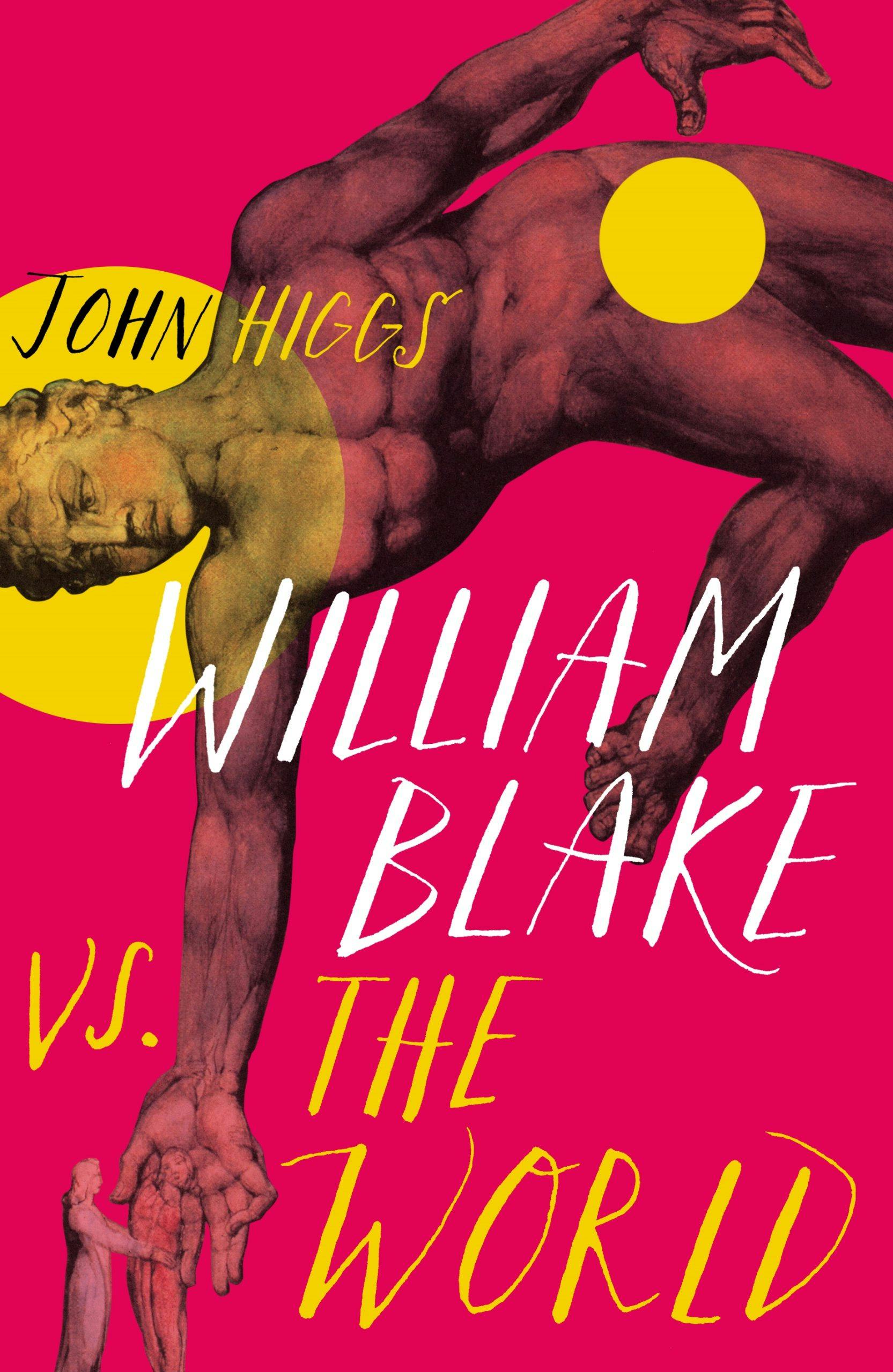 An Extract: William Blake vs The World – John Higgs