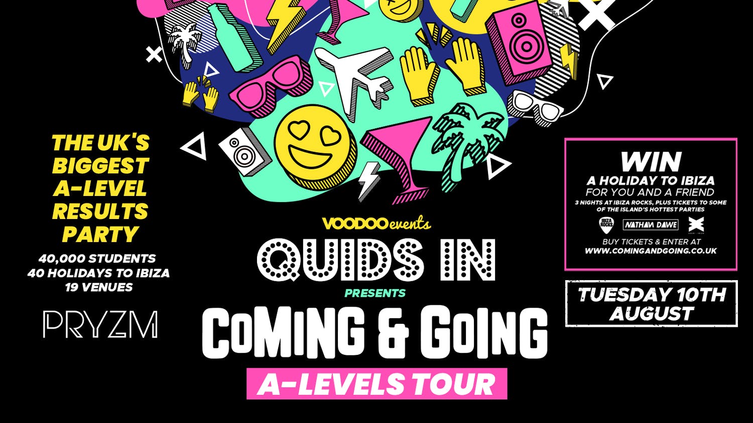 QUIDS IN presents: Coming & Going – A Levels Results Party – 10th August