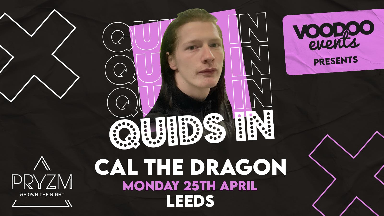 Cal The Dragon at Quids In – TICKETS SELLING FAST!