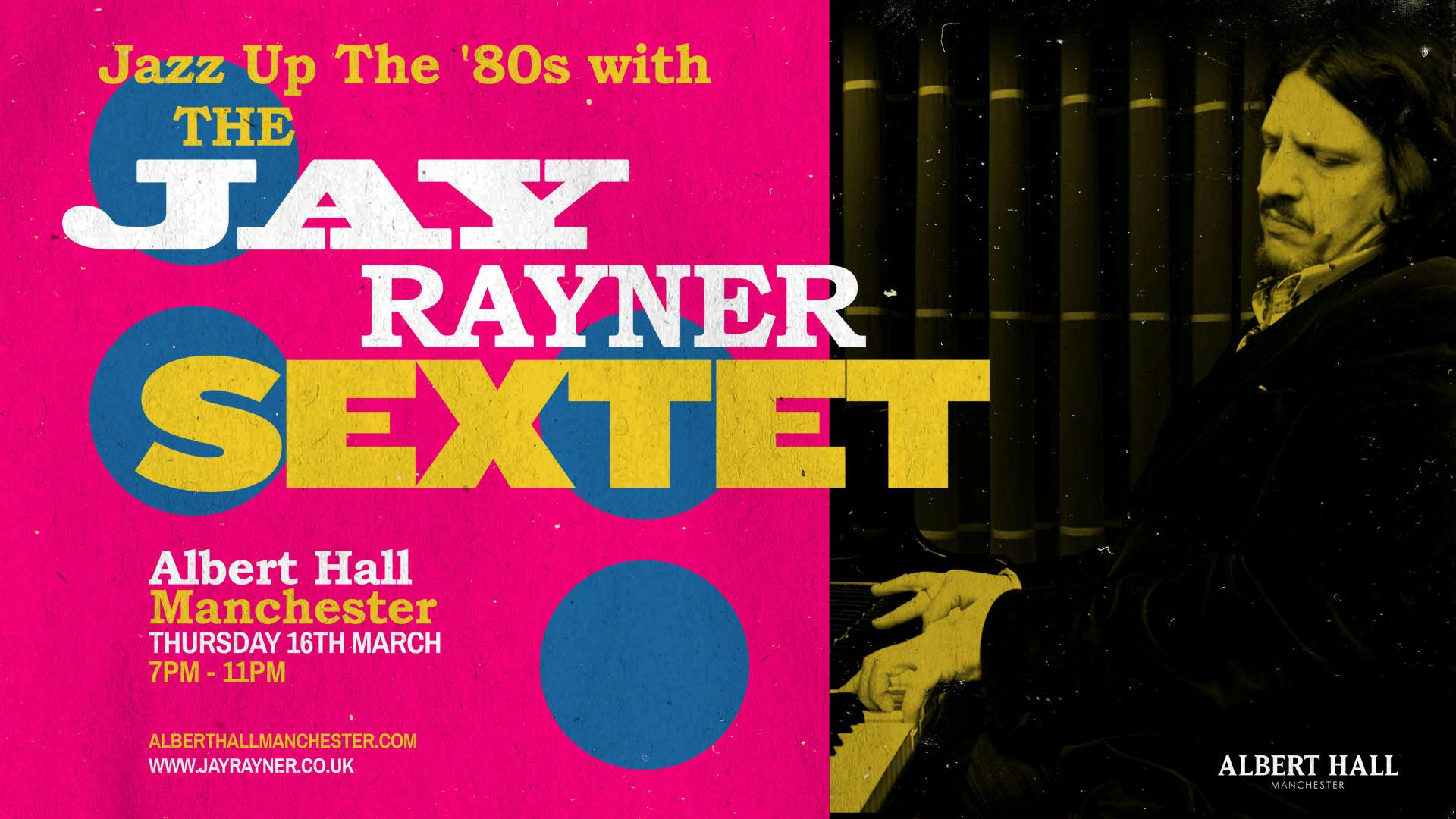 JAZZ UP THE 80S WITH JAY RAYNER SEXTET