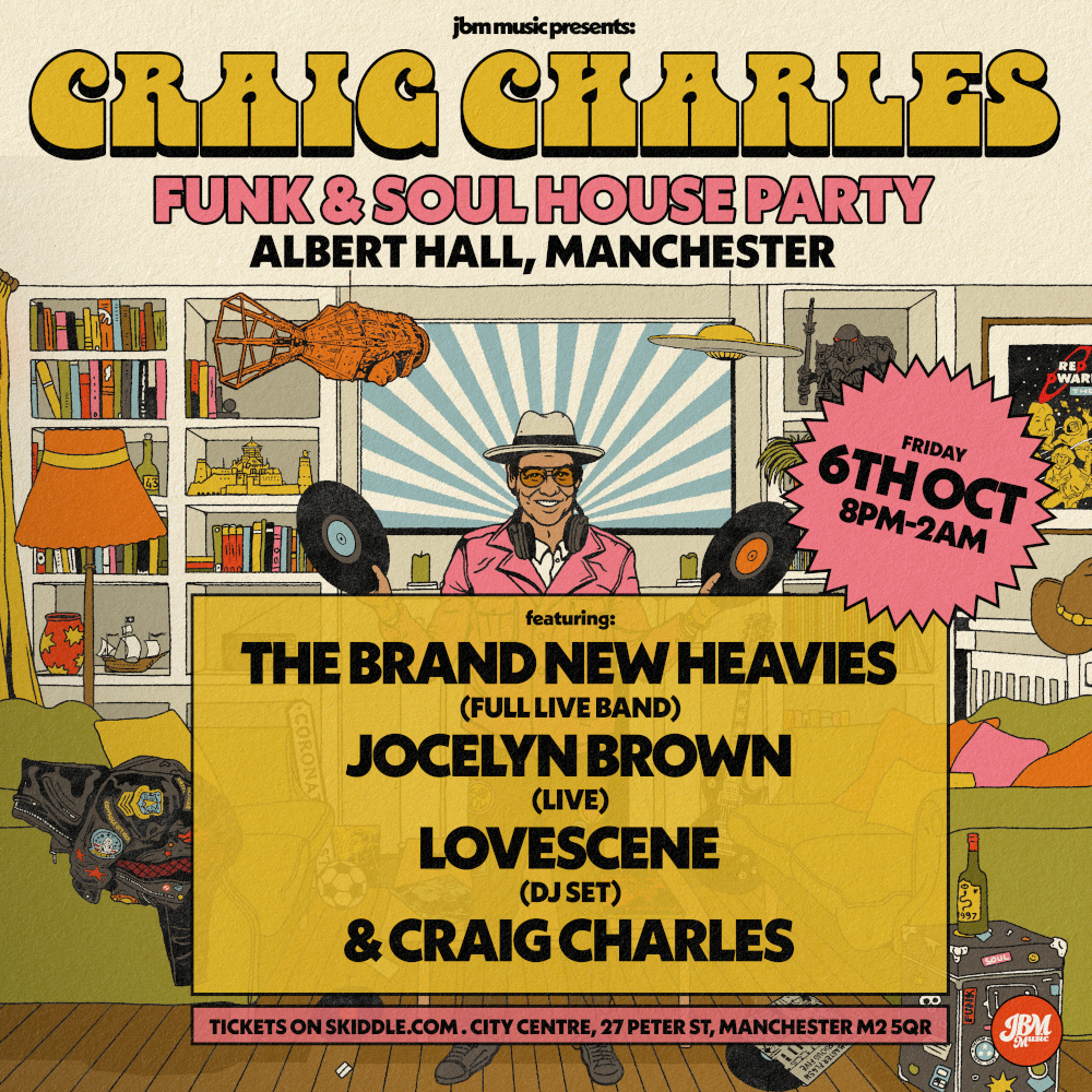 Craig Charles Funk + Soul House Party: The Brand New Heavies, Jocelyn ...