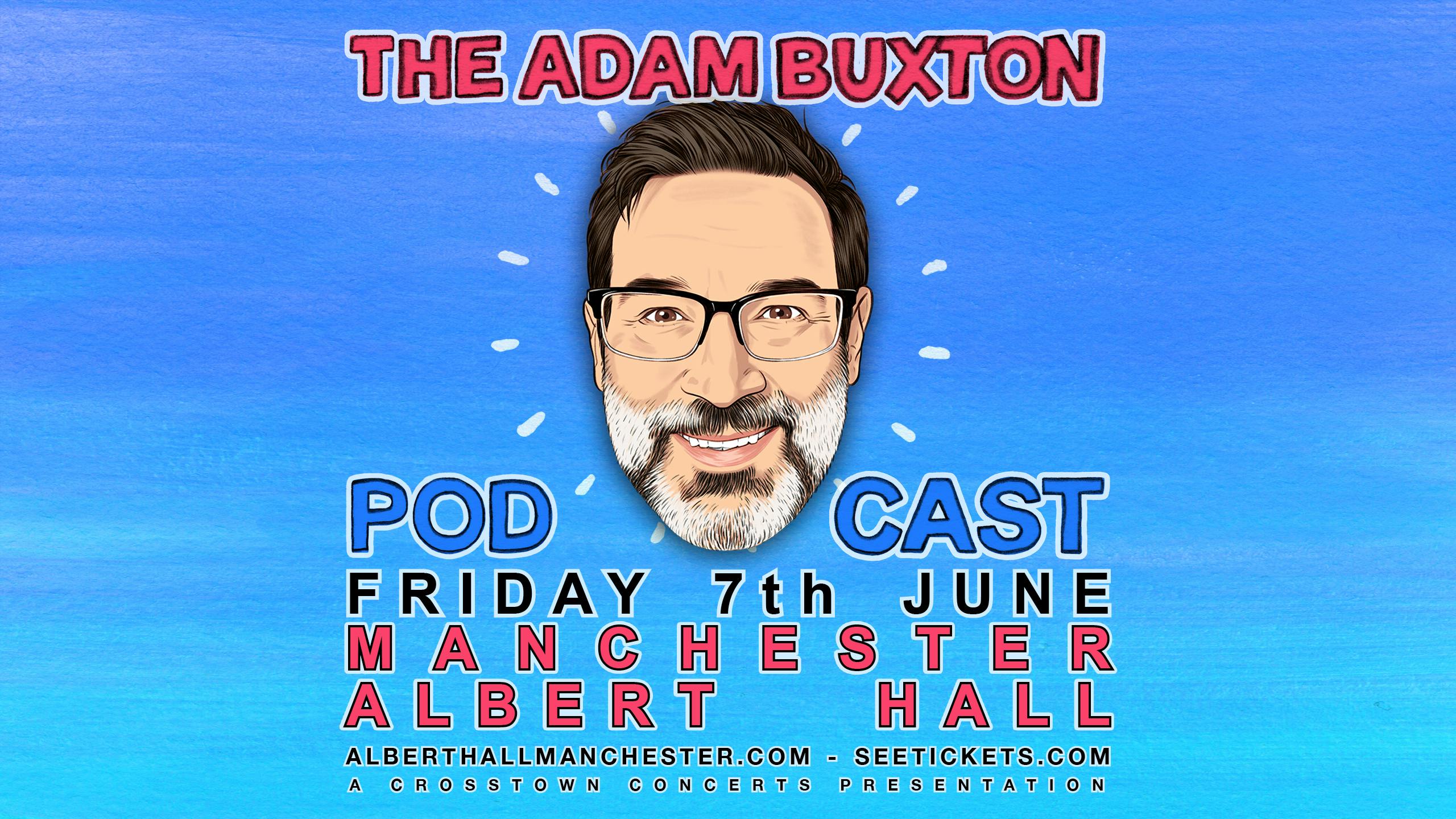 The Adam Buxton Podcast (SOLD OUT)
