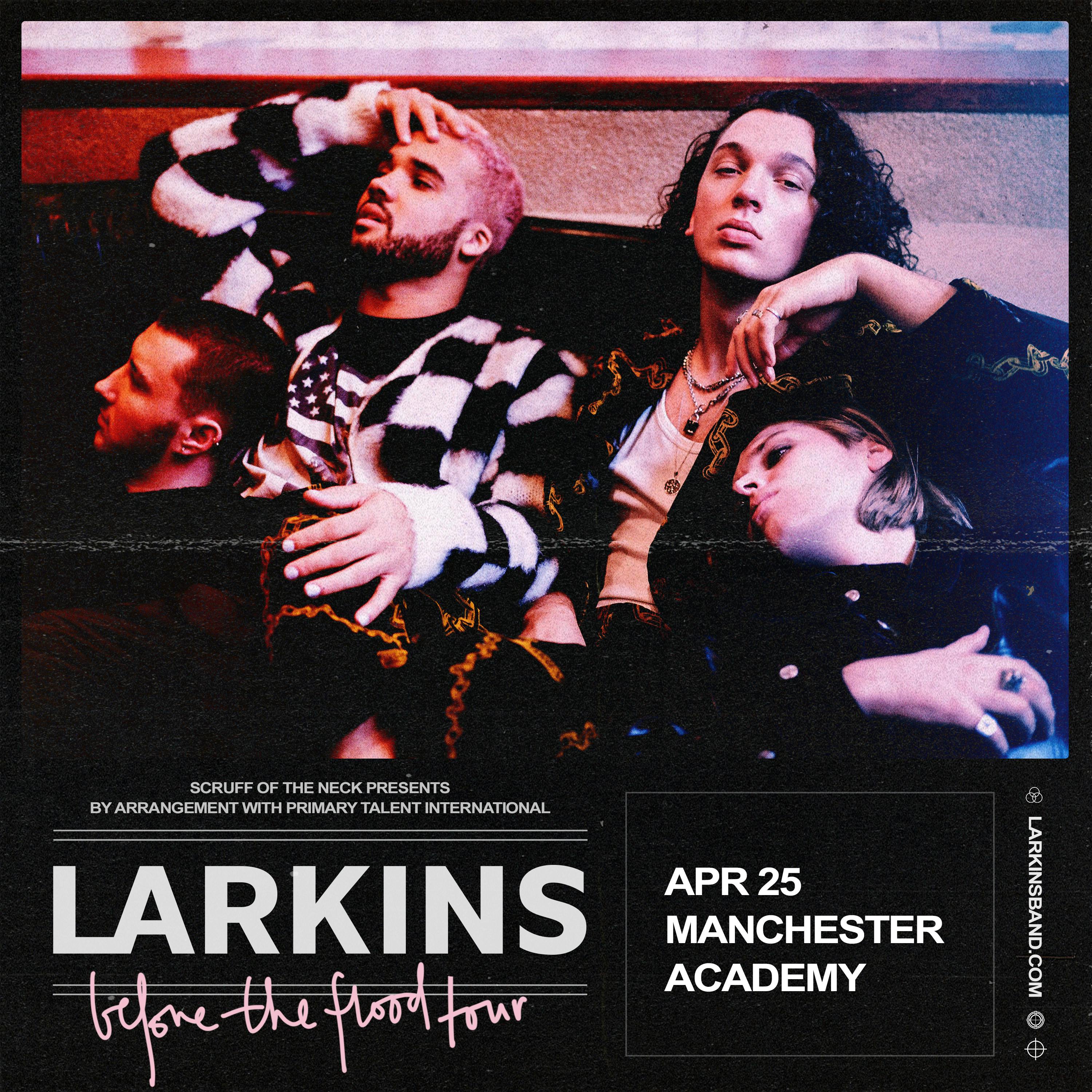 LARKINS HEADLINE MANCHESTER ACADEMY 1, THEIR BIGGEST SHOW TO DATE